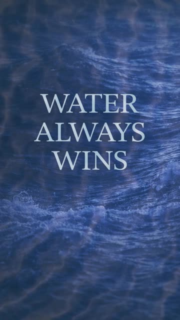 Water Always Wins