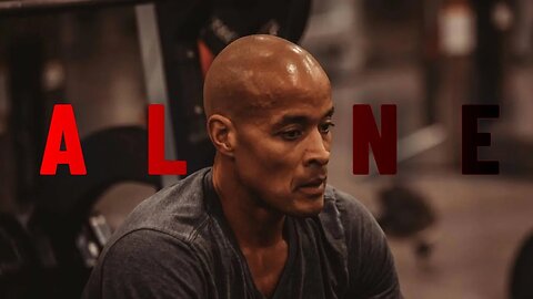 David Goggins: You Had Nobody Anyway… Now Use That Pain 💀