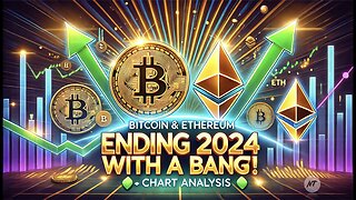 Bitcoin & Ethereum: Ending 2024 with a Bang! 🚀 | Chart Analysis