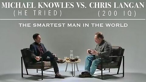 Michael Knowles Vs. Chris Langan [The Man with the Highest IQ in the World] About God — this should be interesting.....