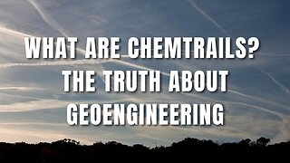 What Are Chemtrails? The Truth About Geoengineering and Weather Modification