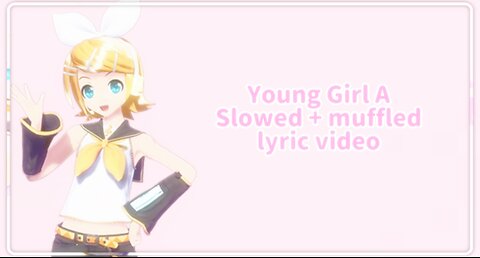 Siinamota- 少女 A (Young Girl A// Slowed + muffled | lyric video