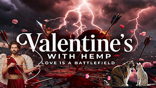 Hanging with Hemp #290 and Random games Valentine's Day