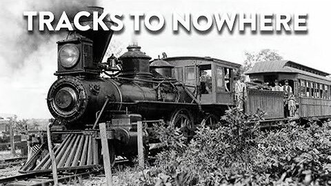 The Abandoned Railroads Of Tartaria – Tracks That Lead Nowhere (Tartaria Uncovered)