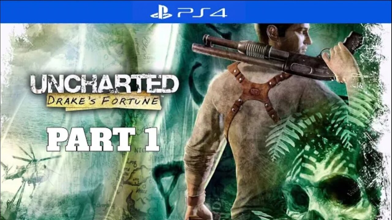 Uncharted: Drake's Fortune Walkthrough - Part 1 (PS4)