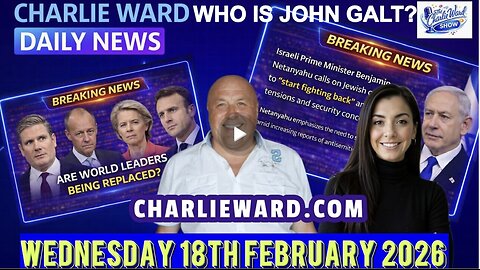 CHARLIE WARD DAILY NEWS WITH CHARLIE WARD & DREW DEMI WED 18TH FEB 2026