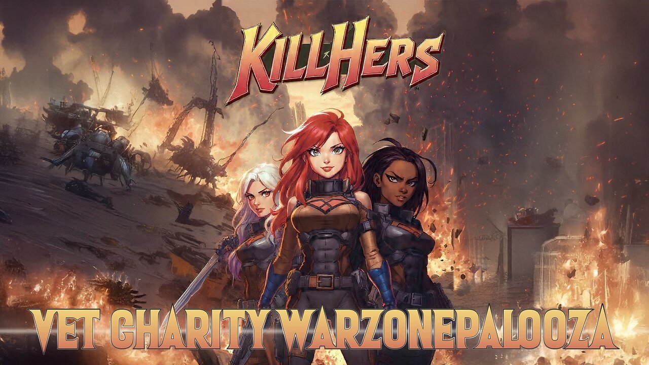 Trio Takedown: KillHers Unleashed* @SaycredAngel and @LittleBakedTater * Vet Charity Warzonepalooza