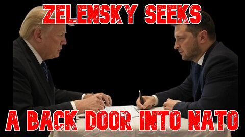 Zelensky Seeks a Back Door Into NATO: COI #862
