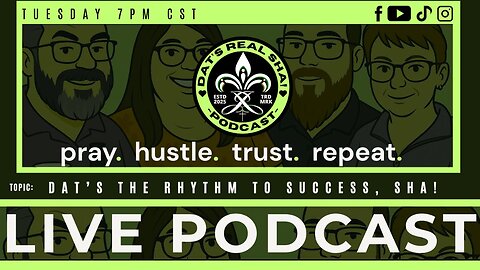 Dat’s Real Sha! – S1E22: “Pray. Hustle. Trust. Repeat.”