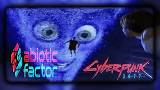 🔴CYBERPUNK and ABIOTIC FACTOR🔴