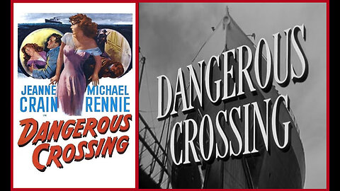 Dangerous Crossing (Movie) 1953