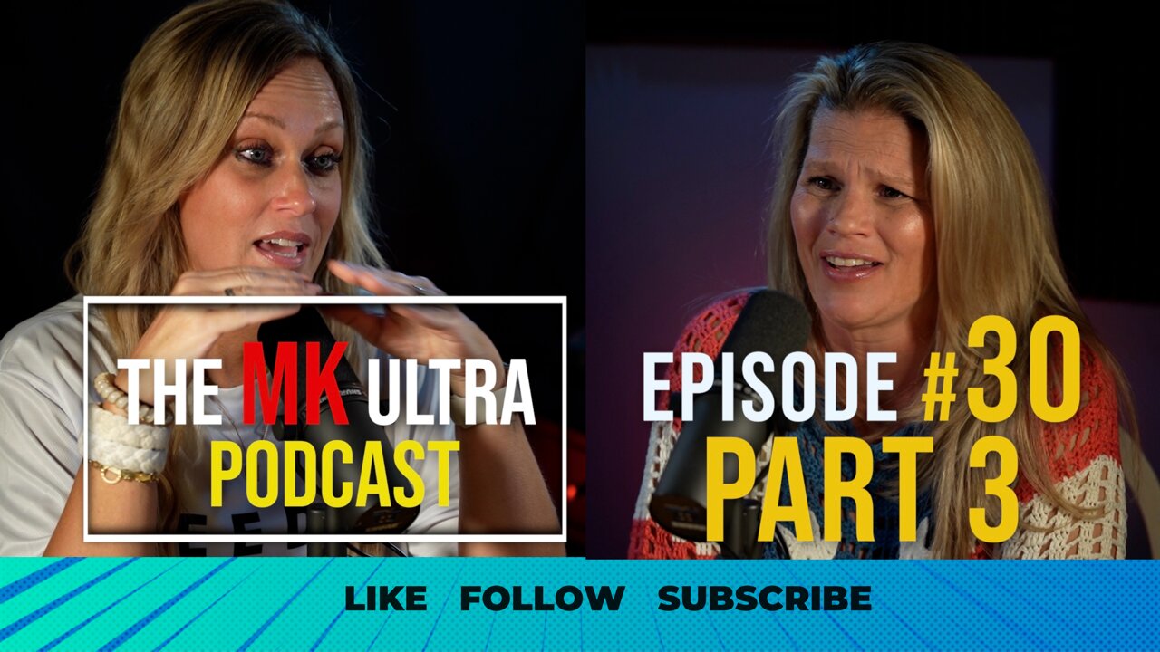 MK Ultra Podcast-Part 3-Episode 30