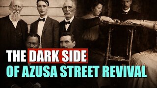 The Dark Side of the Azusa Street Revival | Pentecostal History | Episode 536