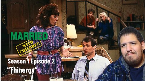 Married With Children | Season 1 Episode 2 | "Thinergy" | TV Show Reaction