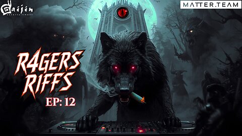 R4GERS RIFFS EP:12 / THEN SQUADS W/ TONYGAMING AND OUHEL (NAH) ACTIVE MATTER / PARTNERED STREAM