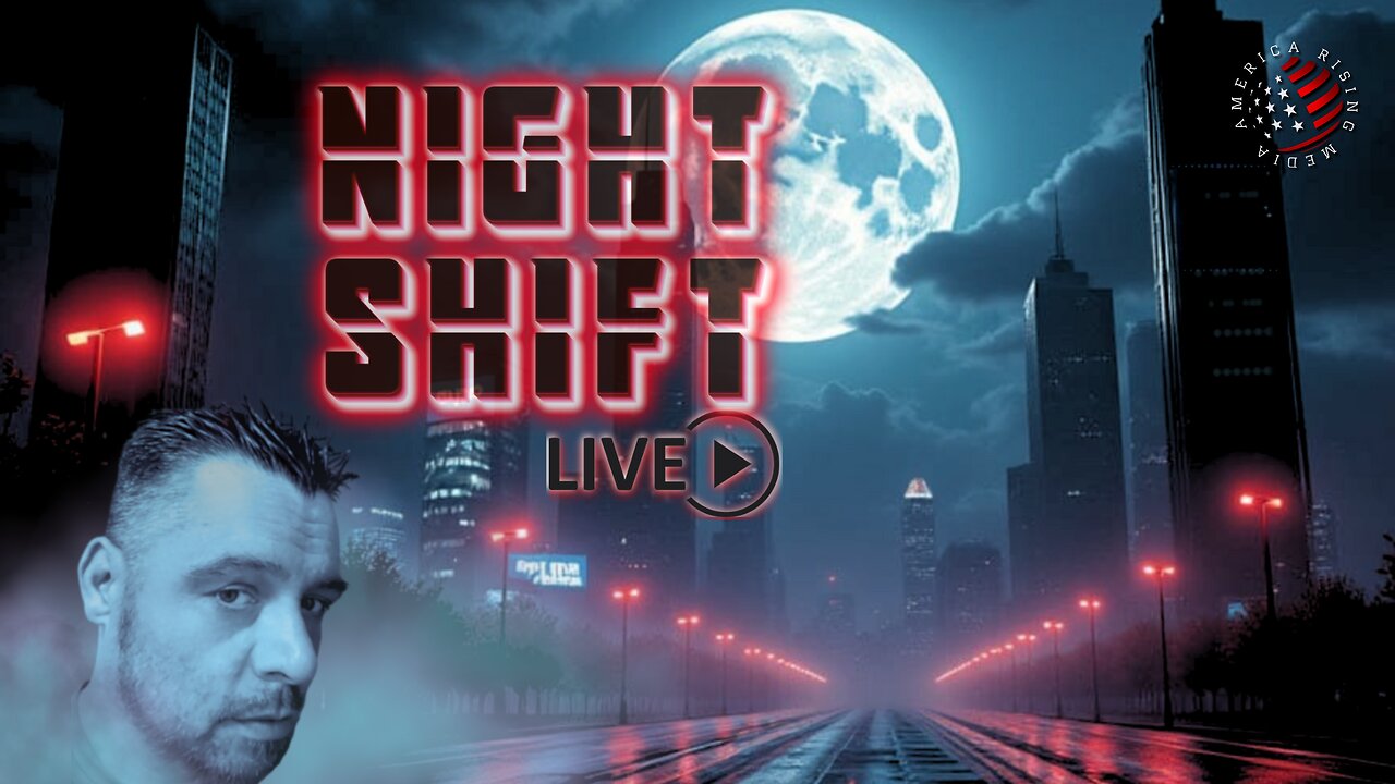 AR NIGHTSHIFT LIVE | Ep 117