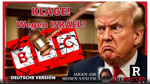 BBC-Skandal aufgedeckt - Bei Trumps Klage ging es nicht um die Medien sondern um Israel (Redacted)