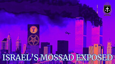 #19: Israel's Mossad Exposed (Part 3)