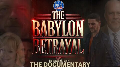 The Babylon Betrayal: The Austin Kitt Story 