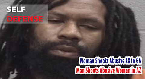 Woman Shoots Man in Domestic Violence Incident & More Self Defense