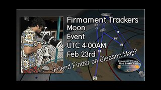 Firmament Trackers Moon Event - Feb 23rd 4:00am UTC