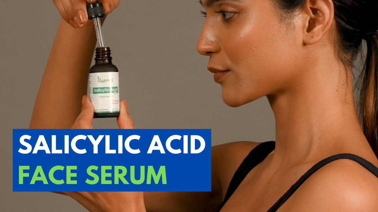 How to Find the Right Salicylic Acid Face Serum