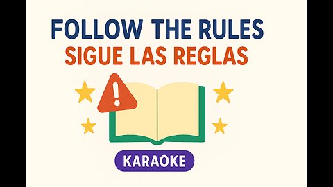 Follow the Rules – Karaoke Bilingüe Inglés / Español | Imperatives Song for Kids
