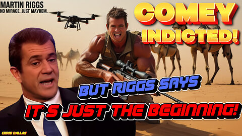 Comey Indicted! But Riggs Says It’s Just the Beginning! When A Cop Talks About A Dirty Cop & Unloads