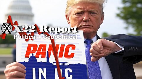 Panic In DC, Fears ~ X22 Report. Trump News