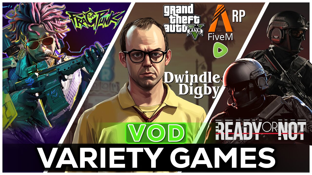 🔴LIVE IN 1440p! - FRAGPUNK Then GTAV RP!! | Dwindle Digby | Then READY OR NOT? - Come Hang Out!