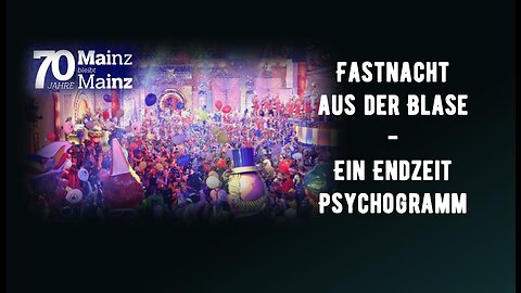 Fastnacht aus der Blase - Ein Endzeit Psychogramm