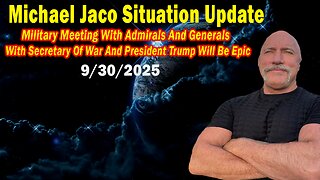Michael Jaco 09.30.25: "Breaking News! Military Meeting With Admirals And Generals With Secretary Of War And President Trump Will Be Epic"