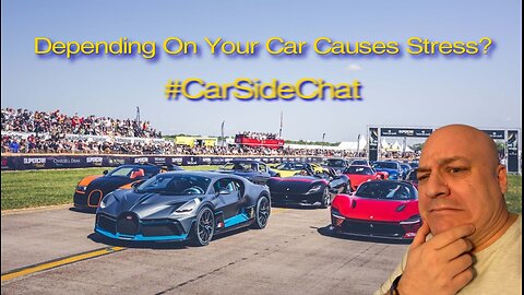 Can Depending On Your Car Cause Stress? - #carsidechat