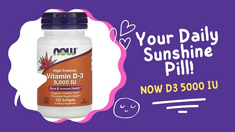 The Ultimate Guide to Vitamin D3: Why NOW Foods 5000 IU is Your Secret Weapon