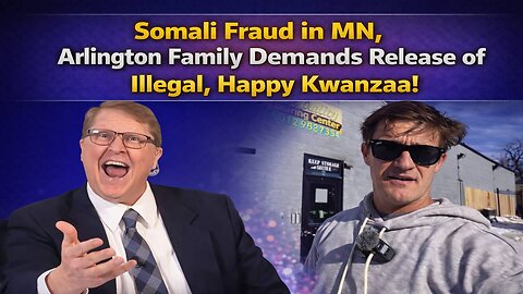 Somali Fraud in MN, Arlington Family Demands Release of Illegal, Happy Kwanzaa!