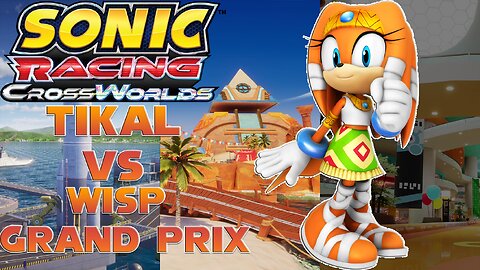 Tikal (Amy) vs Wisp Grand Prix - Sonic Speed Difficulty Sonic Racing Crossworlds -By MonorailMoth