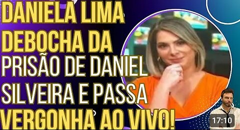 Daniela Lima debocha da PRISÃO de Daniel Silveira e passa vergonha ao vivo!