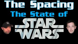 The Spacing - The State of Star Wars - Why We Oppose Disney Shills and Fake Fans