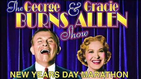 The George Burns & Gracie Allen Show [New Years Day Marathon] | #HappyNewYear 🎆