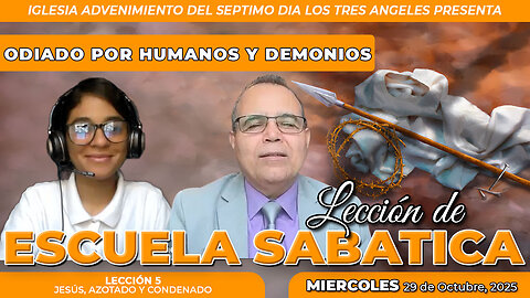 Miércoles 29 de Octubre Lección de Escuela Sabática Pr. Orlando Enamorado