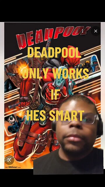 deadpool only works if hes smart
