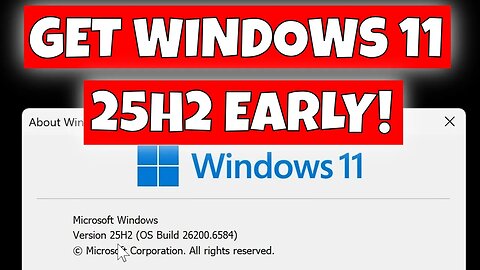 How To Get Windows 25H2 Early Without Being A Windows Insider