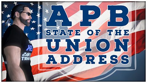 APB Reloaded: State Of The Union Address