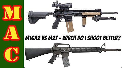 M27 IAR vs. M16A2 - Which do I shoot better?