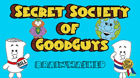 00:66 Secret Society of Good Guys - Brainwashed