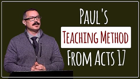 Paul’s Teaching Methods During His 2nd Missionary Journey Explained (Acts 17)