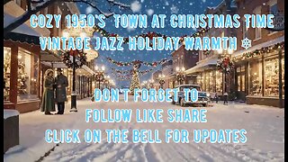 🎄Cozy 1950s Town at Christmas Time Vintage Jazz Holiday Warmth ❄️