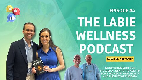 Ep. 4 - Dr. Wiley Green - interview with our biological dentist