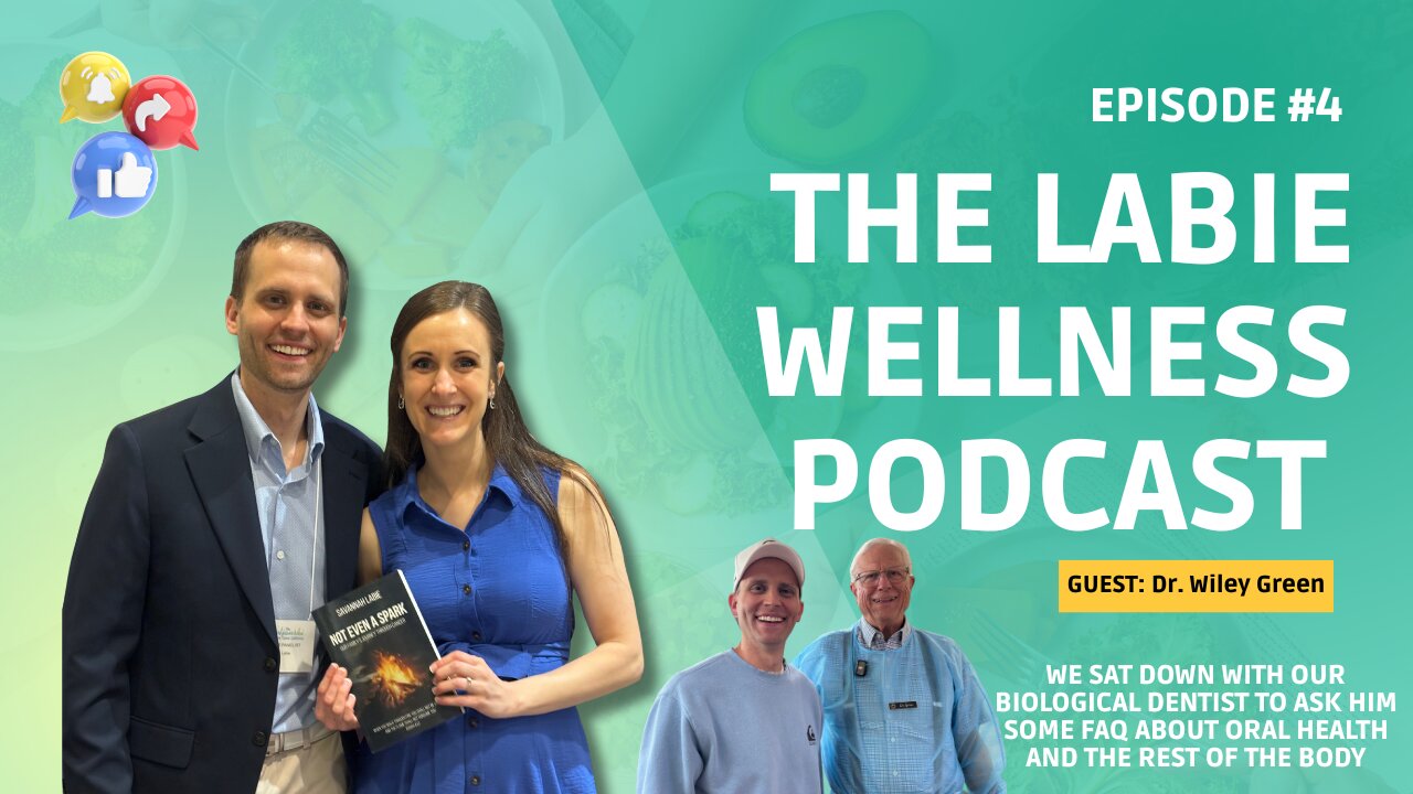 Ep. 4 - Dr. Wiley Green - interview with our biological dentist