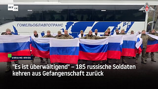 "Es ist überwältigend" – 185 russische Soldaten kehren aus Gefangenschaft zurück
